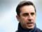 Gary Neville is afraid that he will have to go to where he does not catch cellular
